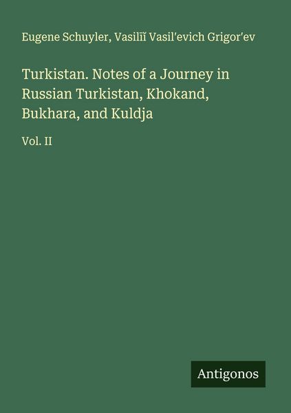 Produktbild: Turkistan. Notes of a Journey in Russian Turkistan, Khokand, Bukhara, and Kuldja