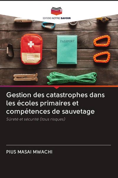 Produktbild: Gestion des catastrophes dans les &eacute;coles primaires et comp&eacute;tences de sauvetage