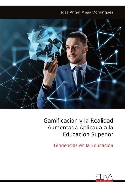 Produktbild: Gamificaci&oacute;n y la Realidad Aumentada Aplicada a la Educaci&oacute;n Superior