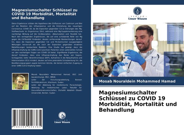 Magnesiumschalter Schlüssel zu COVID 19 Morbidität, Mortalität und Behandlung, Taschenbuch von Mosab Nouraldein Mohammed Hamad, Verlag Unser Wissen,