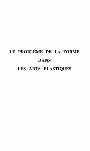Produktbild: Le Probleme De La Forme Dans Les Arts Plastiques