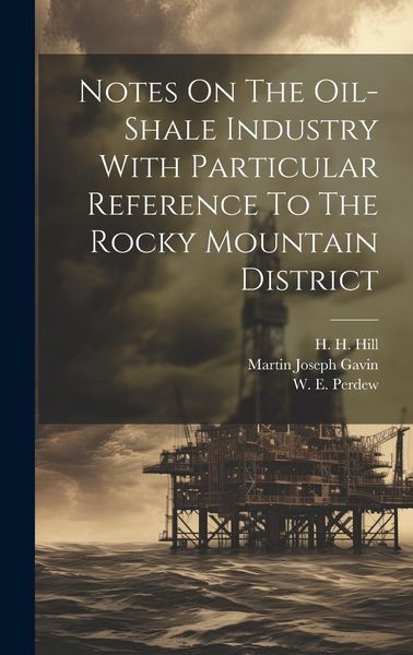 Produktbild: Notes On The Oil-shale Industry With Particular Reference To The Rocky Mountain District