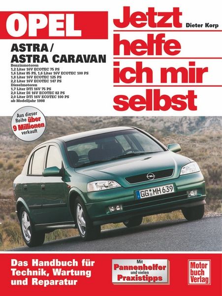 Opel Astra / Astra Caravan ab Modelljahr 1998. Jetzt helfe ich mir selbst