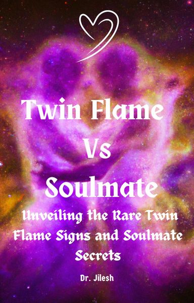 Produktbild: Twin Flame Vs Soulmate: Unveiling the Rare Twin Flame Signs and Soulmate Secrets (Religion and Spirituality)