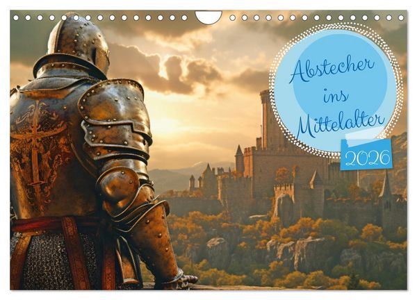Abstecher ins Mittelalter (Wandkalender 2026 DIN A4 quer), CALVENDO Monatskalender