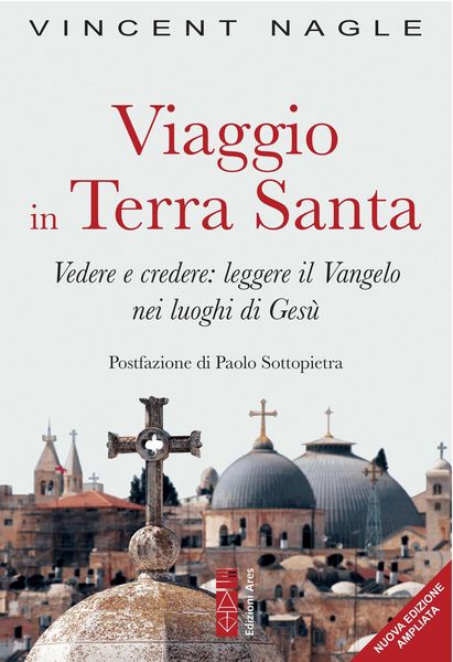 Produktbild: Viaggio in Terra Santa. Vedere e credere: leggere il Vangelo nei luoghi di Ges&ugrave;