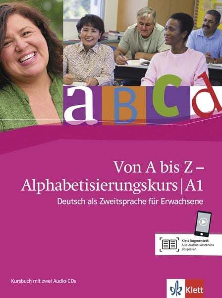 Von A bis Z - Alphabetisierungskurs für Erwachsene. Kursbuch + Audio-CD A1