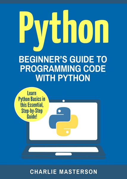 Produktbild: Python: Beginner's Guide to Programming Code with Python (Python Computer Programming, #1)