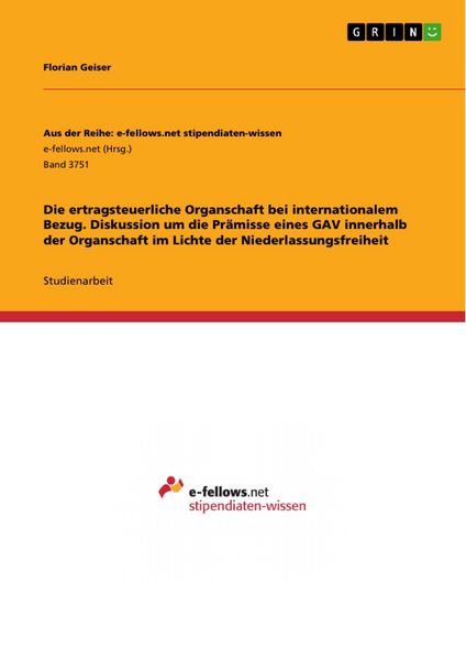 Produktbild: Die ertragsteuerliche Organschaft bei internationalem Bezug. Diskussion um die Pr&auml;misse eines GAV innerhalb der Organschaft im Lichte der Niederlassun