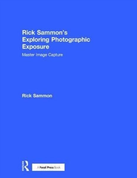 Produktbild: Rick Sammon's Exploring Photographic Exposure