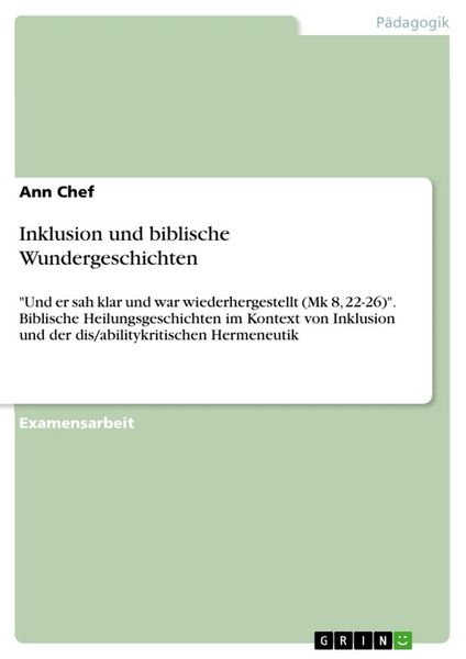 Inklusion und biblische Wundergeschichten, Taschenbuch von Ann Chef, GRIN, 9783346264664
