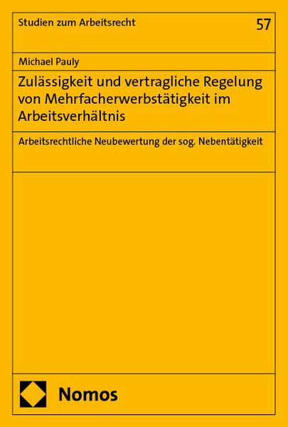 Produktbild: Zul&auml;ssigkeit und vertragliche Regelung von Mehrfacherwerbst&auml;tigkeit im Arbeitsverh&auml;ltnis