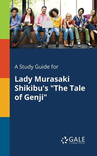 A Study Guide for Lady Murasaki Shikibu's 'The Tale of Genji'