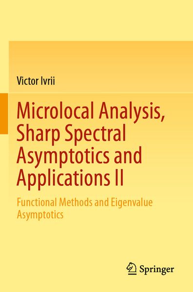 Produktbild: Microlocal Analysis, Sharp Spectral Asymptotics and Applications II