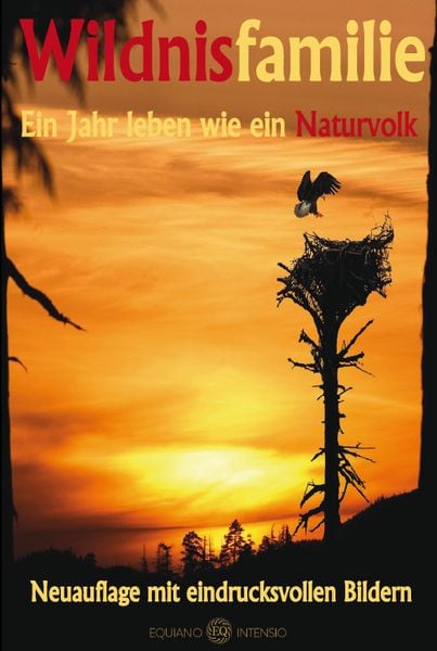 Wildnisfamilie (dritte Auflage), Taschenbuch von Equiano Intensio, Rediroma-Verlag