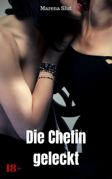 Produktbild: Die Chefin geleckt