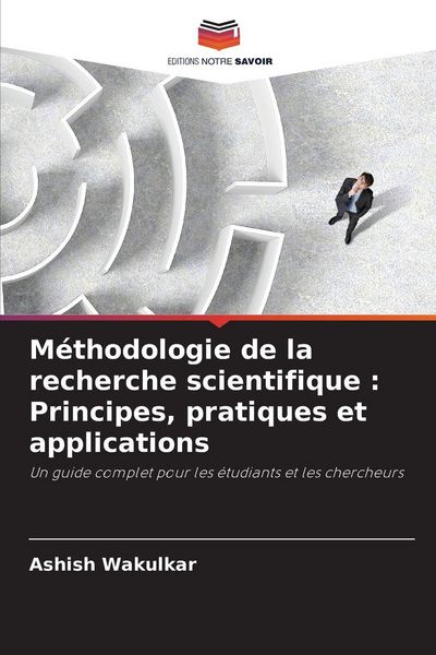 Produktbild: M&eacute;thodologie de la recherche scientifique : Principes, pratiques et applications
