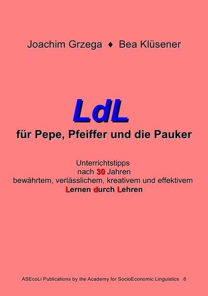LdL für Pepe, Pfeiffer und die Pauker, Taschenbuch von Joachim Grzega , Bea Klüsener, Epubli, 9783844237832