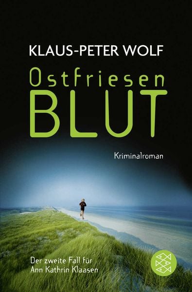 Ostfriesenblut / Ann Kathrin Klaasen Band 2, Taschenbuch von Klaus-Peter Wolf, Fischer Taschenbuch Verlag