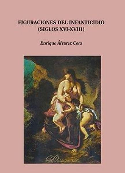 Produktbild: Figuraciones del infanticidio, siglos XVI-XVIII
