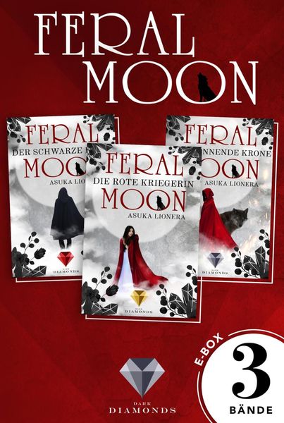 Feral Moon: Alle Bände der Fantasy-Trilogie in einer E-Box!