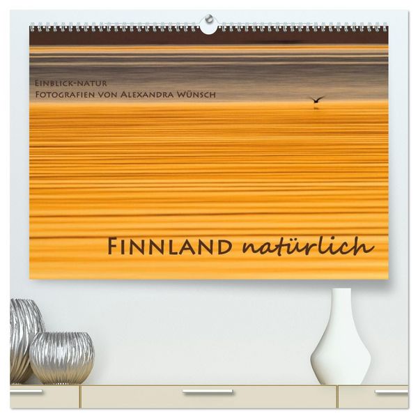 Einblick-Natur: Finnland natürlich (hochwertiger Premium Wandkalender 2026 DIN A2 quer), Kunstdruck in Hochglanz