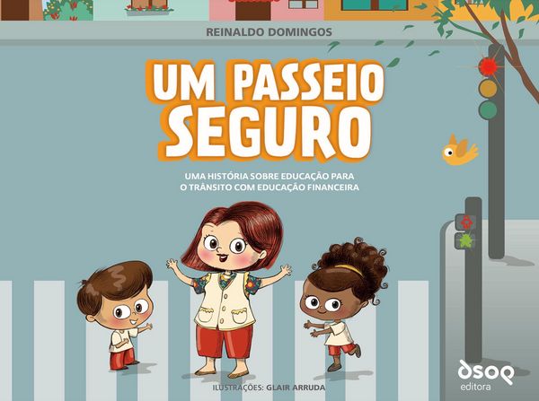 Produktbild: Um Passeio Seguro - Uma Hist&oacute;ria sob Tr&acirc;nsito com Ed. Financeira