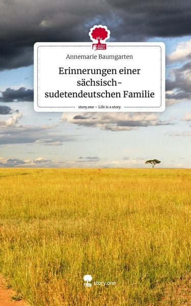 Produktbild: Erinnerungen einer s&auml;chsisch-sudetendeutschen Familie. Life is a Story - story.one
