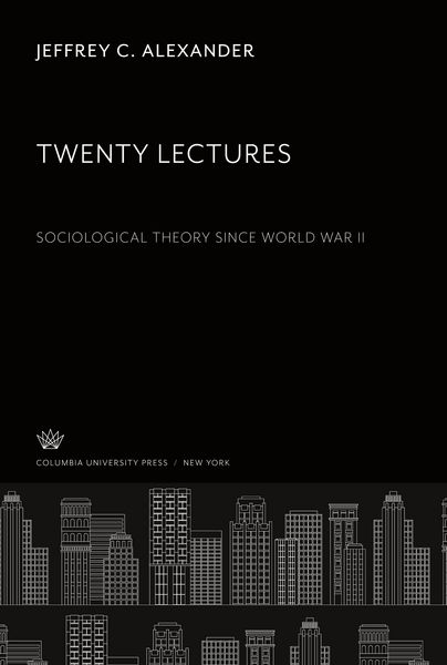 Produktbild: Twenty Lectures Sociological Theory Since World War II