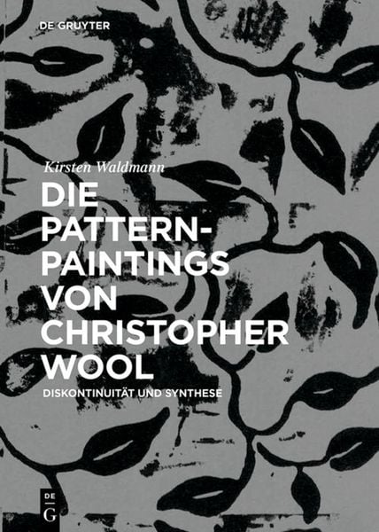 Produktbild: Die Pattern-Paintings von Christopher Wool