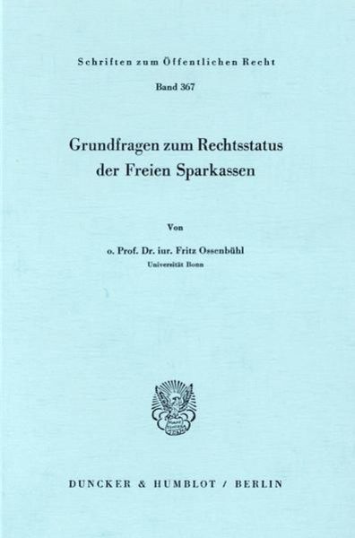 Grundfragen zum Rechtsstatus der Freien Sparkassen., Taschenbuch von Fritz Ossenbühl, Duncker & Humblot, 9783428045150