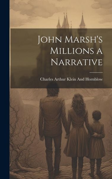 Produktbild: John Marsh's Millions a Narrative