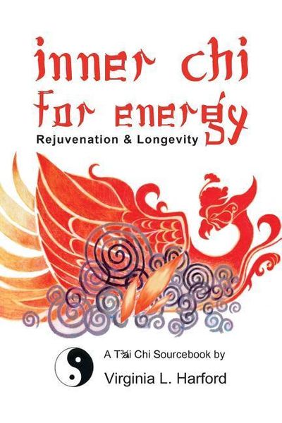 Produktbild: Inner Chi For Energy: Rejuvenation and Longevity-A T'ai Chi Sourcebook