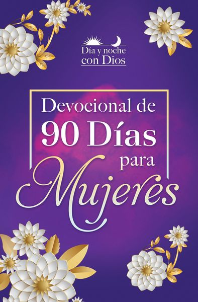 Produktbild: D&iacute;a Y Noche Con Dios: Devocional de 90 D&iacute;as Para Mujeres / Morning and Evening with God: A 90 Day Devotional for Women