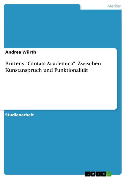 Produktbild: Brittens "Cantata Academica". Zwischen Kunstanspruch und Funktionalit&auml;t