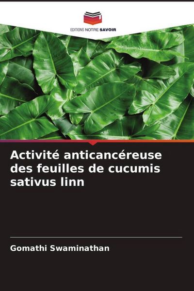 Produktbild: Activit&eacute; anticanc&eacute;reuse des feuilles de cucumis sativus linn