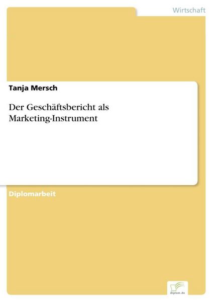 Produktbild: Der Gesch&auml;ftsbericht als Marketing-Instrument