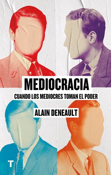 Produktbild: Mediocracia : cuando los mediocres llegan al poder