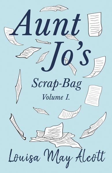 Produktbild: Aunt Jo's Scrap-Bag, Volume I