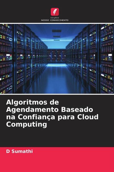 Produktbild: Algoritmos de Agendamento Baseado na Confian&ccedil;a para Cloud Computing