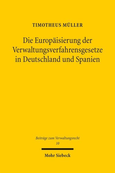 Produktbild: Die Europ&auml;isierung der Verwaltungsverfahrensgesetze in Deutschland und Spanien