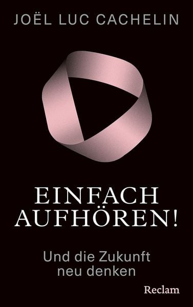 Produktbild: Einfach aufh&ouml;ren! Und die Zukunft neu denken