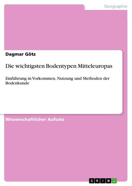 Produktbild: Die wichtigsten Bodentypen Mitteleuropas