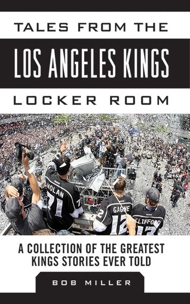 Produktbild: Tales from the Los Angeles Kings Locker Room