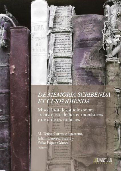 Produktbild: De memoria scribenda et custodienda. Miscel&aacute;nea de estudios sobre archivos catedralicios, mon&aacute;sticos y de &Oacute;rdenes Militares