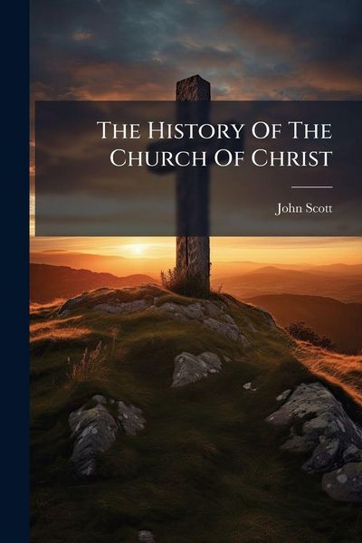 Produktbild: The History Of The Church Of Christ