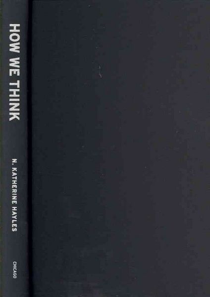 Produktbild: Hayles, N: How We Think - Digital Media and Contemporary Tec