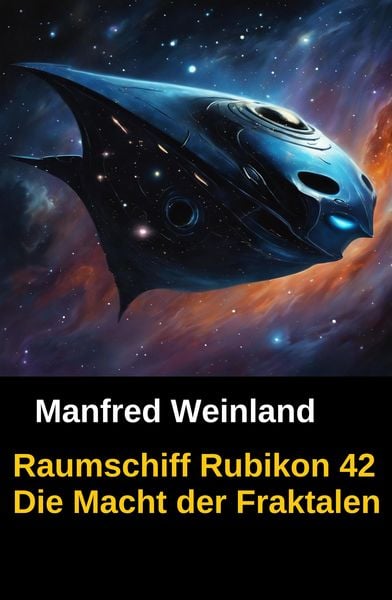 Produktbild: Raumschiff Rubikon 42 Die Macht der Fraktalen