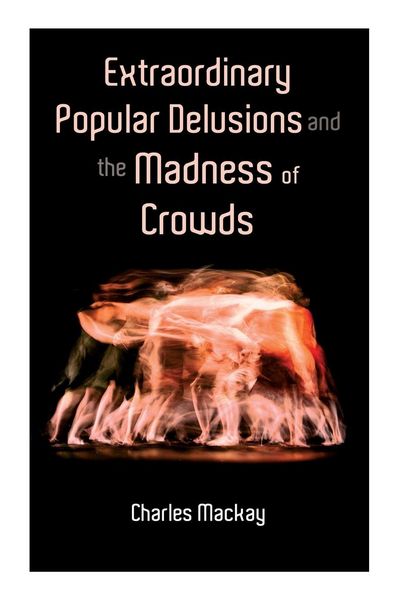 Produktbild: Extraordinary Popular Delusions and the Madness of Crowds