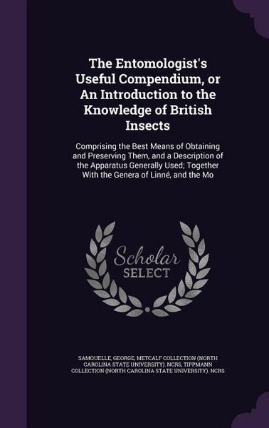 Produktbild: The Entomologist's Useful Compendium, or An Introduction to the Knowledge of British Insects